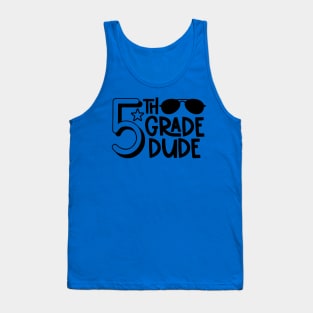 5th Grade Dude Cool Funny Kids School Back to School Tank Top